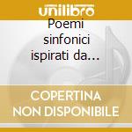 Poemi sinfonici ispirati da testi di erb cd