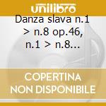 Danza slava n.1 > n.8 op.46, n.1 > n.8 o cd