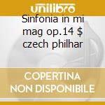 Sinfonia in mi mag op.14 $ czech philhar cd