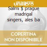 Salmi $ prague madrigal singers, ales ba cd musicale di Zelenka
