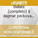 Ballate (completo) $ dagmar peckova m-so cd
