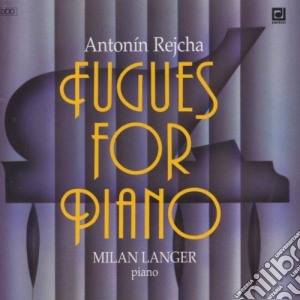 Antonin Reicha - Fughe X Pf (selezione) cd musicale di Antonin Reicha