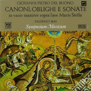 Del Buono - Canoni, Obblighi E Sonate In Varie Maniere Sopra L'ave Maris Stella- Symposium Musicum cd musicale di Buono Del