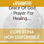 Grace Of God - Prayer For Healing (Cantonese Version)(Grace Series No.3) cd