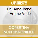 Del Arno Band - Vreme Vode cd