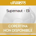 Supernaut - Eli