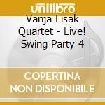 Vanja Lisak Quartet - Live! Swing Party 4 cd