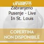 Zabranjeno Pusenje - Live In St. Louis cd