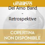 Del Arno Band - Retrospektive cd