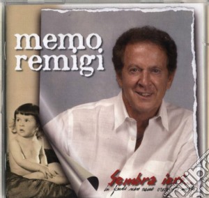 Memo Remigi - Sembra Ieri In Fondo Non Sono Cresciuto Molto (2 Cd) cd musicale di Memo Remigi