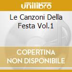 Le Canzoni Della Festa Vol.1 cd