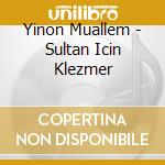 Yinon Muallem - Sultan Icin Klezmer cd