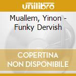 Muallem, Yinon - Funky Dervish cd