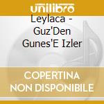 Leylaca - Guz'Den Gunes'E Izler cd