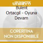 Bulent Ortacgil - Oyuna Devam cd