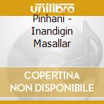 Pinhani - Inandigin Masallar cd