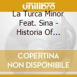 La Turca Minor Feat. Sina - Historia Of Anatolia cd