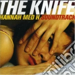Knife (The) - Hannah Med H Soundtrack cd