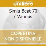 Simla Beat 70 / Various cd musicale di Artisti Vari
