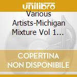 Various Artists-Michigan Mixture Vol 1 And 2 cd