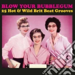Blow your bubblegum cd
