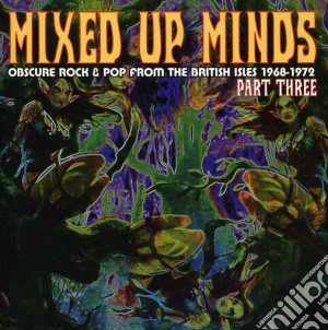 Mixed Up Minds Part Three / Various cd musicale di Artisti Vari