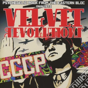 Velvet Revolutions: Psychedelic Rock Rock From The Eastern Bloc 1968-73 / Various cd musicale di Artisti Vari