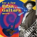For A Few Fuzz Guitars More / Various cd