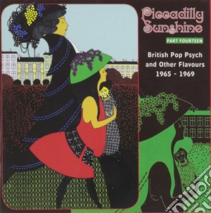 Piccadilly Sunshine: Part 14 British Pop Psych And Other Flavours 1965-1969 / Various cd musicale di Particles