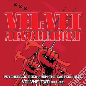 Velvet Revolutions: Psychedelic Rock From The Eastern Bloc Volume 2 1968-1971 / Various cd musicale di Particles