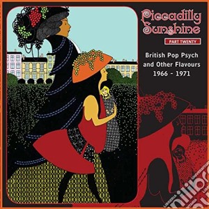 Piccadilly Sunshine: Part 20 British Pop Psych And Other Flavours 1966-1971 / Various cd musicale di Particles