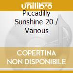 Piccadilly Sunshine 20 / Various cd