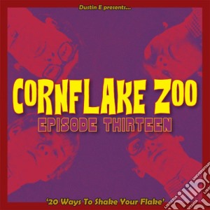 Cornflake Zoo, Episode 13 / Various cd musicale