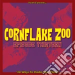 Cornflake Zoo, Episode 13 / Various cd