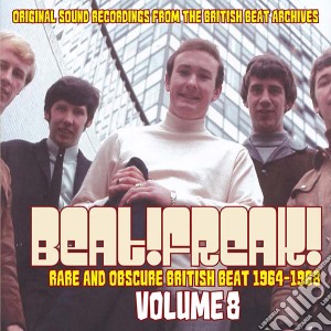 Beat!Freak!: Volume 8 - Rare And Obscure British Beat 1964-1968 cd musicale di Beat!Freak!: Volume 8