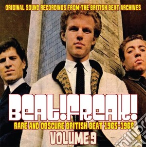 Beat!Freak!: Volume 9 - Rare And Obscure British Beat 1965-1968 cd musicale