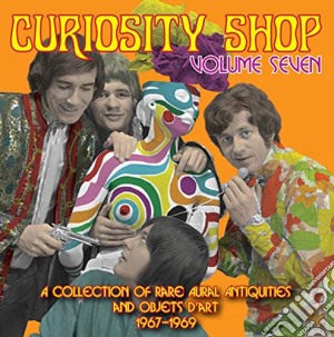 Curiosity Shop Volume Seven / Various cd musicale