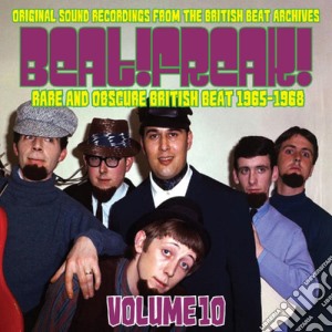 Beat!Freak!: Volume 10 - Rare And Obscure British Beat 1965-1968 cd musicale di Beat!Freak!: Volume 10