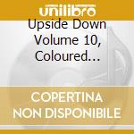 Upside Down Volume 10, Coloured Dreams From The Underworld / Various cd musicale