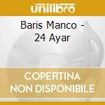 Baris Manco - 24 Ayar cd musicale di Baris Manco