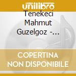 Tenekeci Mahmut Guzelgoz - Urfali (2 Cd) cd