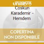Coskun Karademir - Hemdem cd