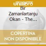 Bir Zamanlartanju Okan - The Best Of-Bir Zamanlartanju Okan cd