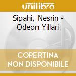 Sipahi, Nesrin - Odeon Yillari cd
