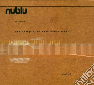 Nublu Presents: The Temple Of Soul. Sessions Vol.1 cd musicale