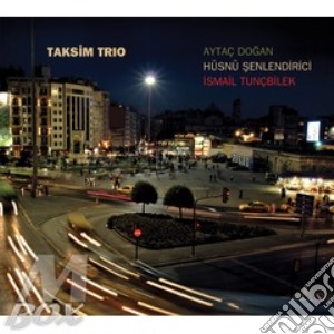 Taksim Trio - Taksim Trio cd musicale di Senlendirici Dogan