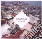 Brazzaville - In Istanbul cd