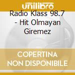 Radio Klass 98.7 - Hit Olmayan Giremez cd