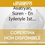 Asatryan, Suren - En Iyileriyle Ist Konseri cd