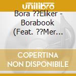 Bora ??Eliker - Borabook (Feat. ??Mer Demirer, Burak Bedikyan, Eric Revis & Ted Poor cd